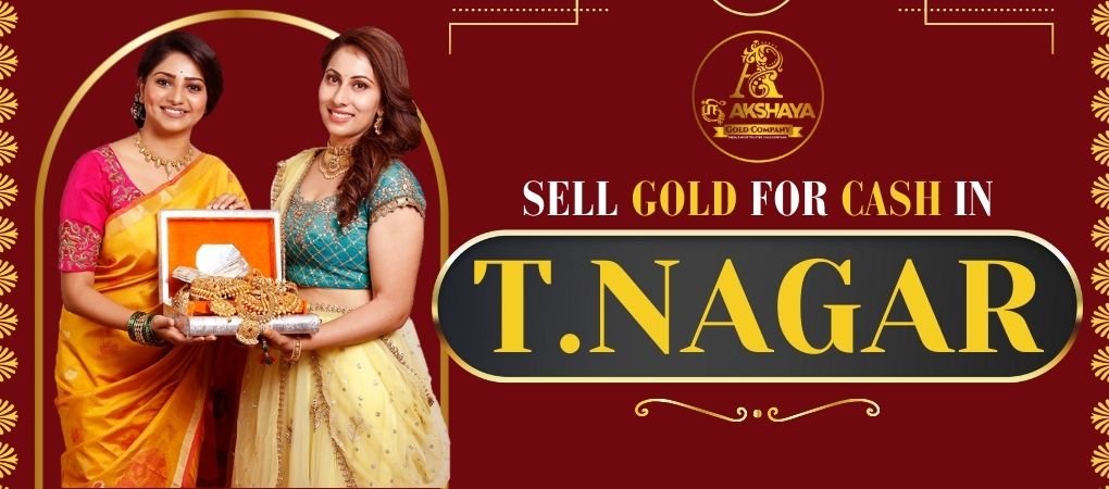 Sell Gold For Cash in T-Nagar | Call 8868867789