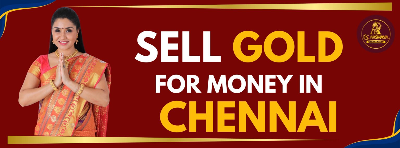 Sell Gold for Money in Chennai