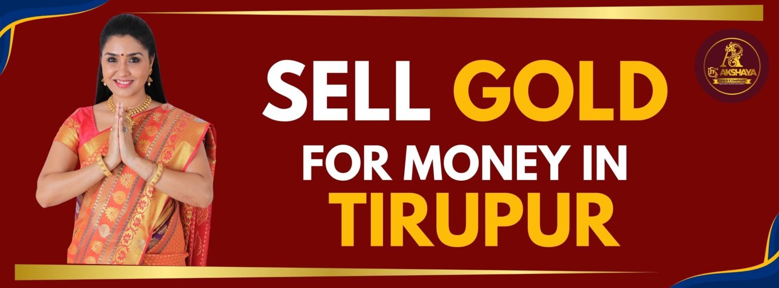 Sell Gold for Money in Tirupur