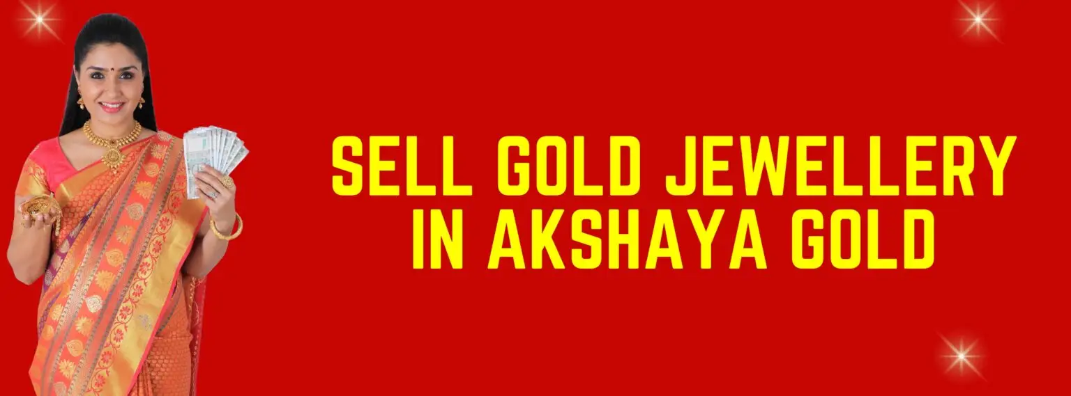 Sell gold jewelry Akshaya Gold Company